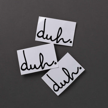 Single Sticker - 'Black Duh' - 3 Inch